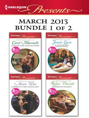 cover image of Harlequin Presents March 2013 - Bundle 1 of 2: Playing the Dutiful Wife\Expecting His Love-Child\A Reputation for Revenge\The Greek Billionaire's Baby Revenge\Captive in the Spotlight\Blackmailed Bride, Innocent Wife